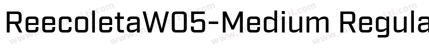 ReecoletaW05-Medium Regular字体转换
